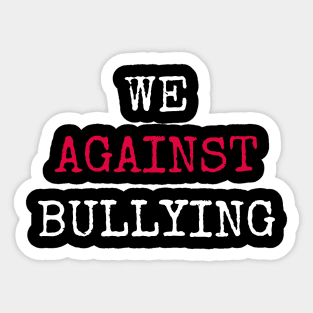 Bullying awareness Sticker